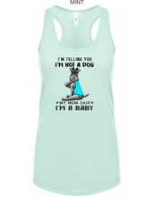 Load image into Gallery viewer, Schnauzer-049-122 - Next Level Ladies' Ideal Racerback Tank - I'm Not a Dog, I'm A Baby Logo