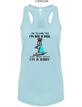 Load image into Gallery viewer, Schnauzer-049-122 - Next Level Ladies&#39; Ideal Racerback Tank - I&#39;m Not a Dog, I&#39;m A Baby Logo