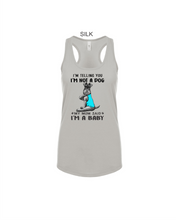 Load image into Gallery viewer, Schnauzer-049-122 - Next Level Ladies&#39; Ideal Racerback Tank - I&#39;m Not a Dog, I&#39;m A Baby Logo