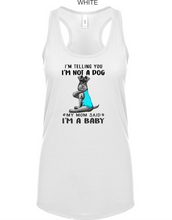 Load image into Gallery viewer, Schnauzer-049-122 - Next Level Ladies&#39; Ideal Racerback Tank - I&#39;m Not a Dog, I&#39;m A Baby Logo