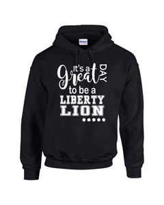 LIB-PTA-306-2 - Gildan-Hoodie - It's A Great Day To Be A Liberty Lion Logo